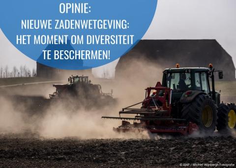 opinie: nieuwe zadenwetgeving: het moment om diversiteit te beschermen!